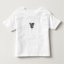 Camiseta De Bebé T-Shirt Toddler - My Aunt Thinks She's Cool