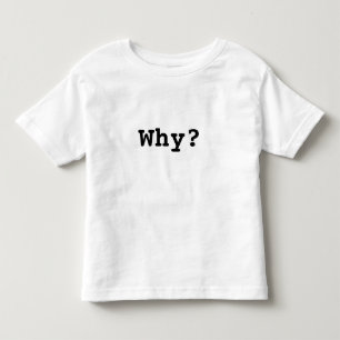 Camiseta De Bebé T terribles del niño: ¿Por qué?