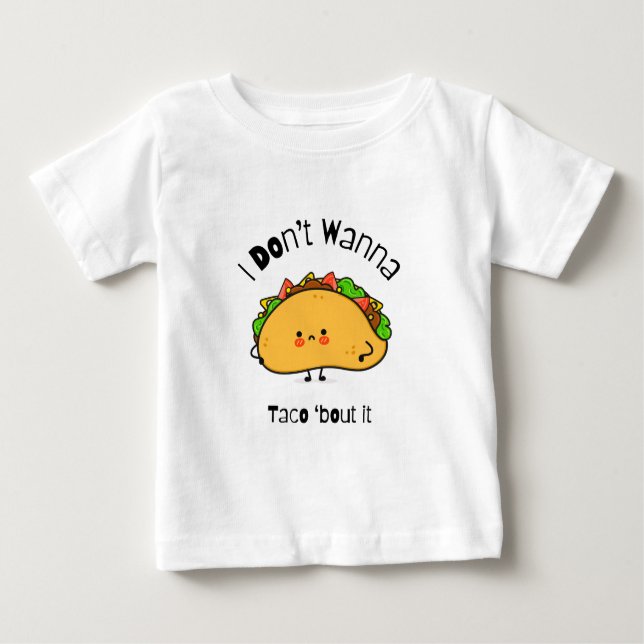 Camiseta De Bebé Taco gracioso no quiero taco de eso (Anverso)