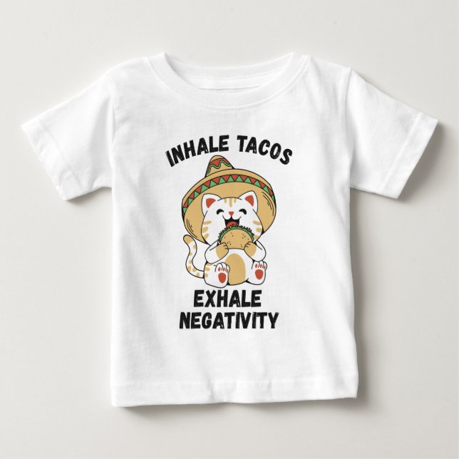 Camiseta De Bebé tacos inhalados exhalan negatividad (Anverso)