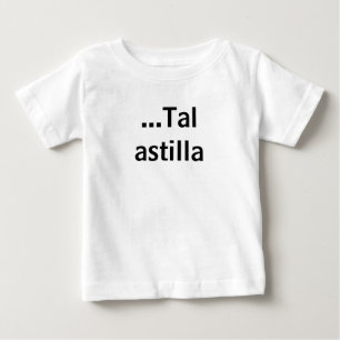Camiseta De Bebé ...Tal astilla