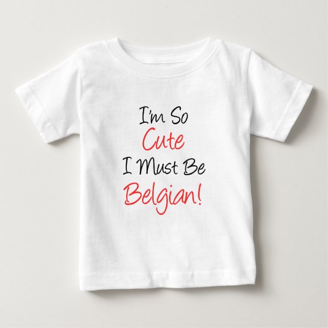 Camiseta De Bebé Tan lindo que debo ser belga (Anverso)
