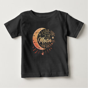 Camiseta De Bebé Te Amo Hasta La Luna Y De Regreso Tipografía Linda