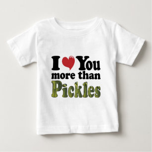 Camiseta De Bebé Te Amo Más Que Las Pickles