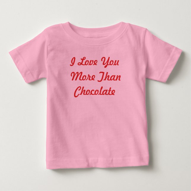 Camiseta De Bebé Te Quiero Más Que Chocolate (Anverso)