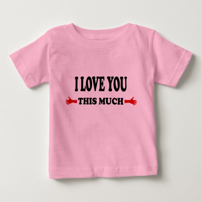 Camiseta De Bebé Te quiero mucho. (Anverso)