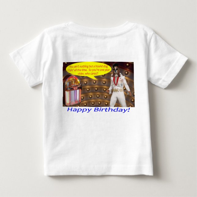 Camiseta De Bebé tee de bebé. Feliz cumpleaños, perro elvis/hound (Reverso)