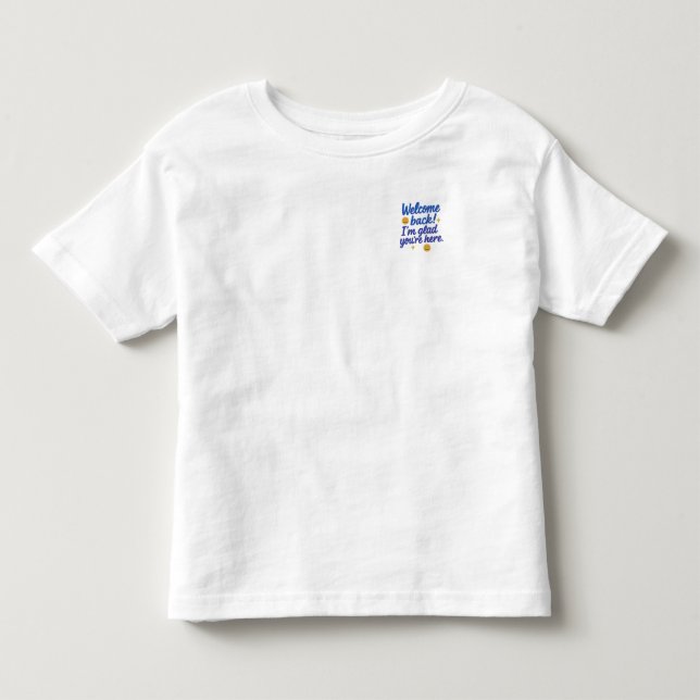 Camiseta De Bebé Tee de mensaje positivo de bienvenida (Anverso)