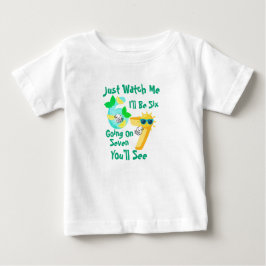 Camiseta De Bebé Tendré Seis Años Cumpliendo Siete, ¡Mira Me