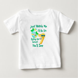 Camiseta De Bebé Tendré Seis Años Cumpliendo Siete, ¡Mira Me