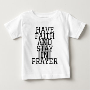 Camiseta De Bebé Tener Fe En La Oración En Negrita