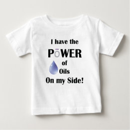 Camiseta De Bebé Tengo el poder de los aceites