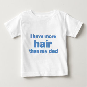 Camiseta De Bebé Tengo más pelo que mi papá