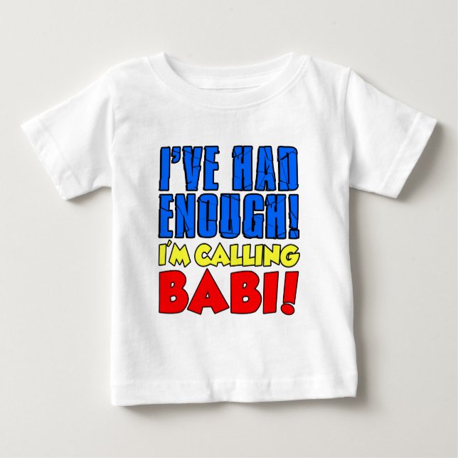 Camiseta De Bebé Tenía bastante Babi de llamada (Anverso)