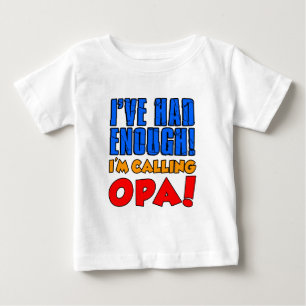 Camiseta De Bebé Tenía bastante Opa de llamada