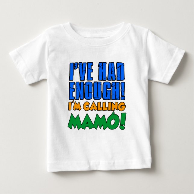 Camiseta De Bebé Tenía suficiente llamada a Mamo (Anverso)
