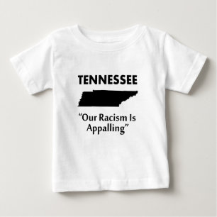 Camiseta De Bebé Tennessee - Nuestro racismo es atroz