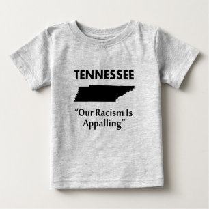 Camiseta De Bebé Tennessee - Nuestro racismo es atroz