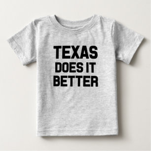 Camiseta De Bebé Texas lo hace mejor, jovencita.