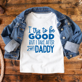 Camiseta De Bebé Texto gracioso que trato de ser bueno Toma a papá