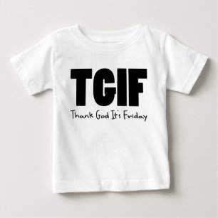 Camiseta De Bebé TGIF agradecen a dios su viernes