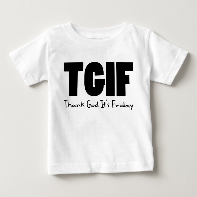 Camiseta De Bebé TGIF agradecen a dios su viernes (Anverso)