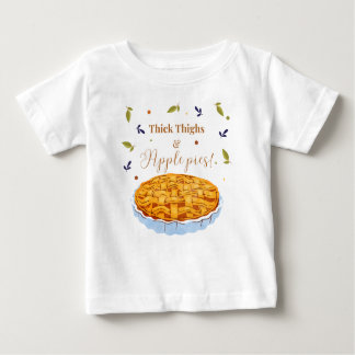 Camiseta De Bebé Thick Thighs y Apple Pies Tee