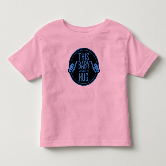 Camiseta De Bebé this baby needs a hug (Anverso)