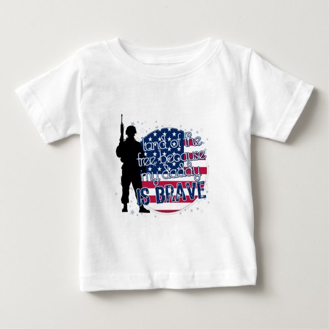 Camiseta De Bebé Tierra del libre porque mi papá es valiente (Anverso)
