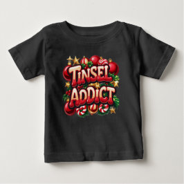 Camiseta De Bebé Tinsel Addict Fun