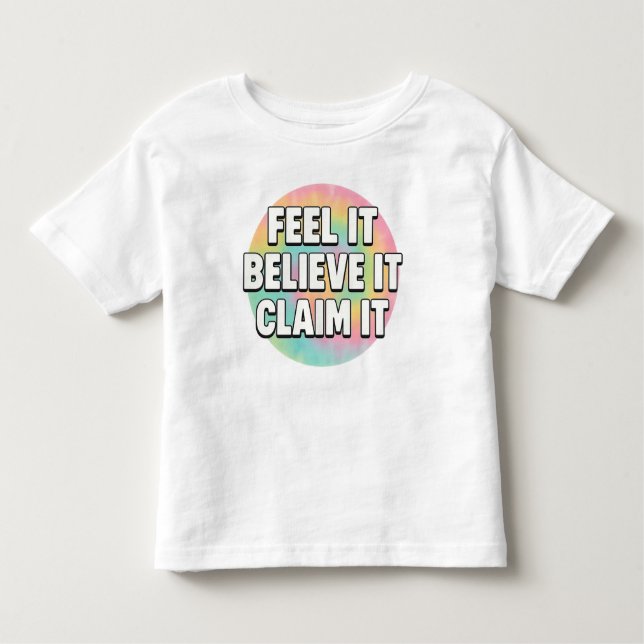 Camiseta De Bebé Tiny Dreamer – Feel It, Believe It, Claim It  (Anverso)