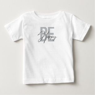 Camiseta De Bebé Tipografía moderna, simple y fresca de Be Happy