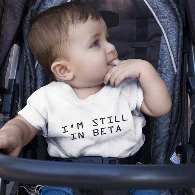 Camiseta De Bebé Todavía estoy en Beta (I'm still in beta baby shirt)