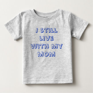 Camiseta De Bebé Todavía vivo con mi mamá