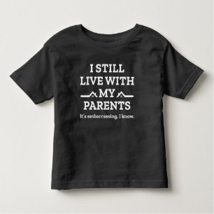 Camiseta De Bebé Todavía Vivo Con Mis Padres