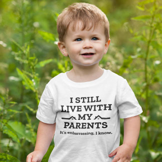 Camiseta De Bebé Todavía Vivo Con Mis Padres
