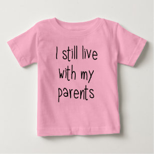 Camiseta De Bebé Todavía vivo con mis padres
