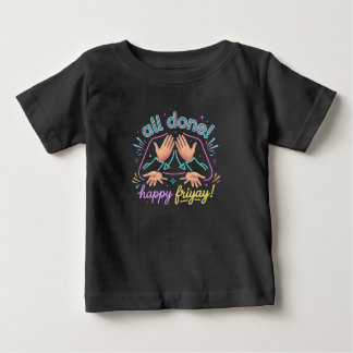 Camiseta De Bebé Todo Listo Feliz Viernes ASL Humor de Profesor de