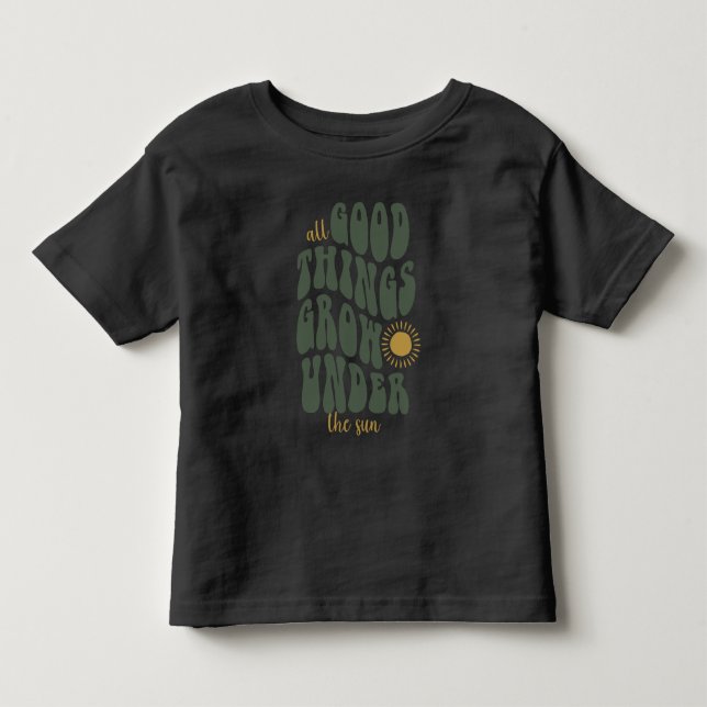 Camiseta De Bebé Todo lo bueno crece bajo el sol (Anverso)