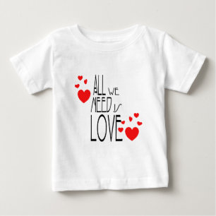 Camiseta De Bebé todo lo que necesitamos es amor