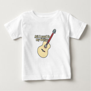 Camiseta De Bebé Todo lo que necesito es mi guitarra. palabras posi