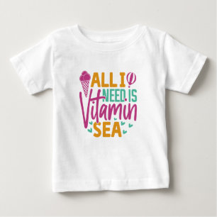 Camiseta De Bebé Todo lo que necesito es vitamina Mar-54801