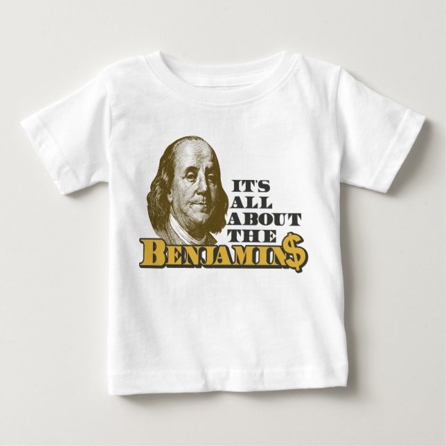 Camiseta De Bebé Todo se trata de los Benjamins (Anverso)