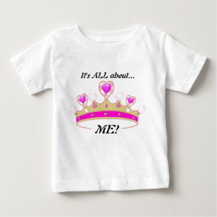 Camiseta De Bebé ¡Todo se trata de mí!: Princesa Divertida T