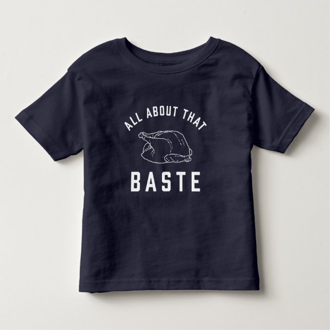 Camiseta De Bebé Todo Sobre Ese Acción De Gracias De Baste (Anverso)