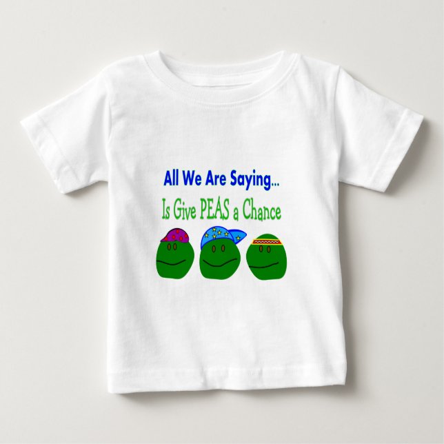Camiseta De Bebé Todos lo que estamos diciendo DAN A GUISANTES UNA (Anverso)