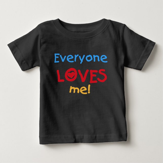 Camiseta De Bebé Todos me aman (Anverso)