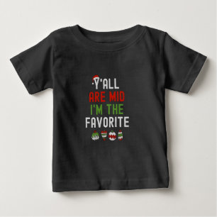 Camiseta De Bebé Todos Ustedes Están en Medio, Soy el Favorito Cami