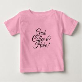 Camiseta De Bebé Tómate café y una caminata