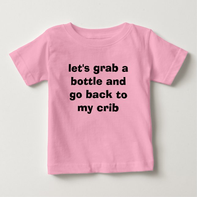 Camiseta De Bebé tomemos una botella y volvamos a mi cuna (Anverso)